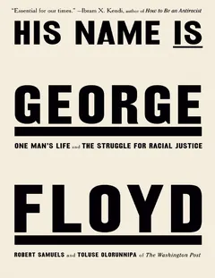 His Name Is George Floyd - Robert Samuels