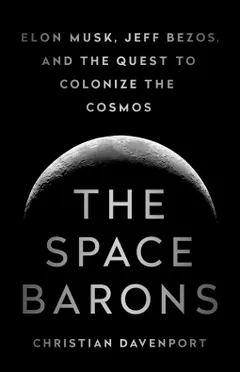 The Space Barons by Christian Davenport, book cover