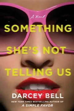 Something She's Not Telling Us by Darcey Bell, book cover