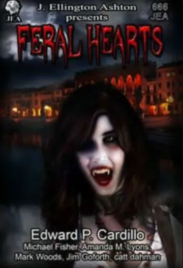 Feral Hearts by Edward P. Cardillo, book cover