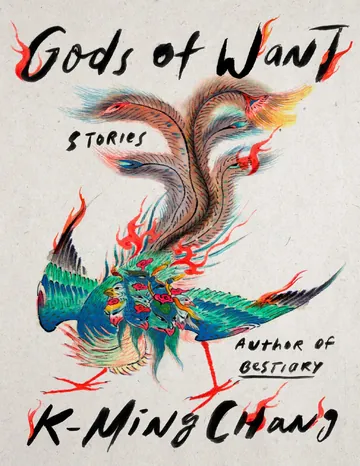 Gods of Want: Stories by K-Ming Chang, book cover