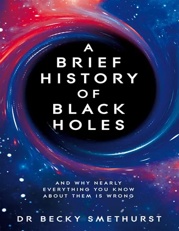 A Brief History of Black Holes by Dr Becky Smethurst, book cover