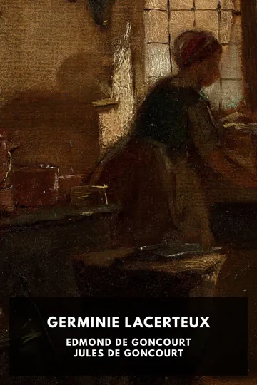 Germinie Lacerteux by Edmond de Goncourt, Jules de Goncourt, book cover