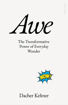 Awe - Dacher Keltner