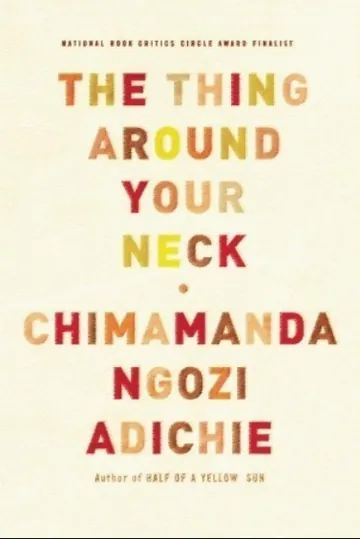 The Thing Around Your Neck by Chimamanda Ngozi Adichie, book cover