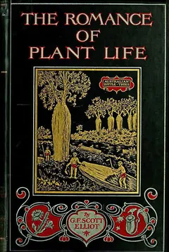 The Romance of Plant Life - G. F. Scott Elliot