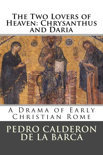 The Two Lovers of Heaven by Pedro Calderón de la Barca, book cover