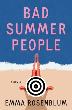 Bad Summer People by Emma Rosenblum, book cover