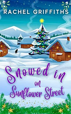Snowed in on Sunflower Street by Rachel Griffiths, book cover