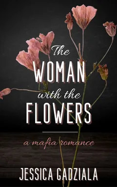 The Woman with the Flowers - Jessica Gadziala
