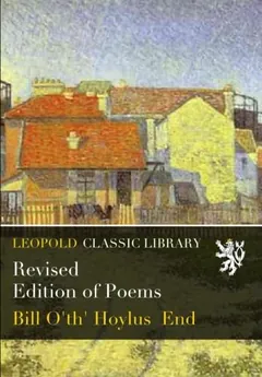 Revised Edition of Poems by Bill o'th' Hoylus End, book cover