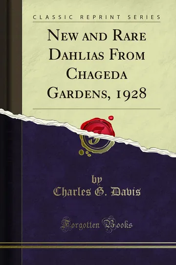 New and Rare Dahlias From Chageda Gardens, 1928 by Charles G. Davis, book cover