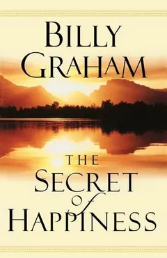 The Secret of Happiness by Billy Graham, book cover