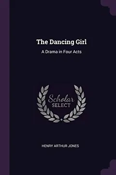 The Dancing Girl by Henry Arthur Jones, book cover