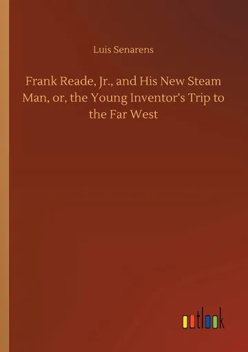 Frank Reade, Jr., and His New Steam Man by Luis Senarens, book cover