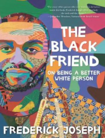 The Black Friend: On Being a Better White Person by Frederick Joseph, book cover