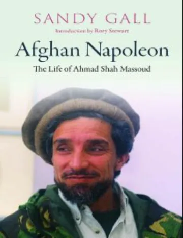 Afghan Napoleon: The Life of Ahmad Shah Massoud by Sandy Gall, book cover