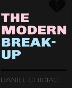 The Modern Break-Up by Daniel Chidiac, book cover