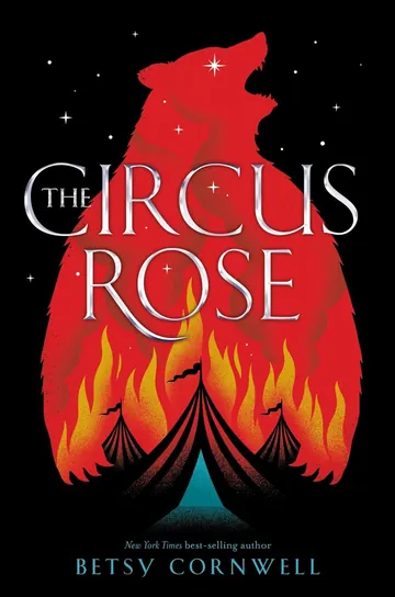 The Circus Rose by Betsy Cornwell, book cover
