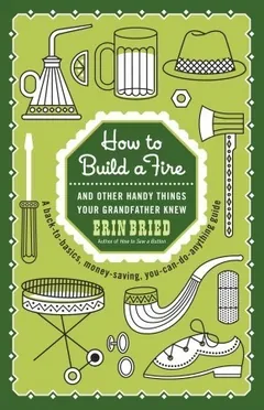 How to Build a Fire by Erin Bried, book cover