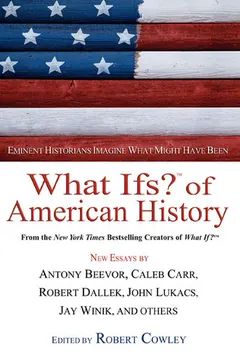 What Ifs? of American History by Robert Cowley, book cover