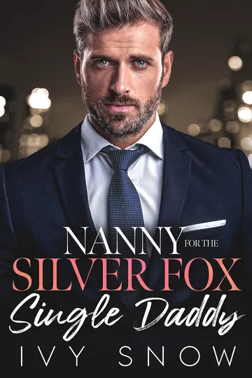 Nanny For The Silver Fox Single Daddy by Ivy Snow, book cover