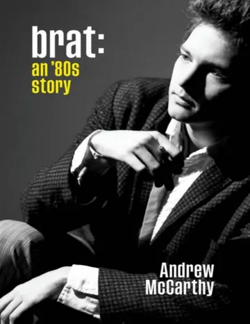 Brat: An '80s Story by Andrew McCarthy, book cover