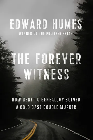 The Forever Witness by Edward Humes, book cover