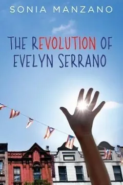 The Revolution of Evelyn Serrano by Sonia Manzano, book cover