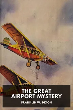 The Great Airport Mystery - Franklin W. Dixon