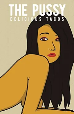 The Pussy by Delicious Tacos, book cover