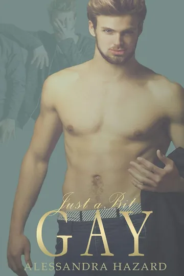 Just a Bit Gay by Alessandra Hazard, book cover