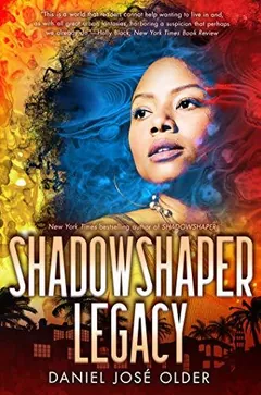 Shadowshaper Legacy by Daniel José Older, book cover