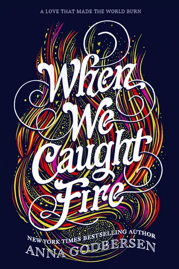 When We Caught Fire by Anna Godbersen, book cover