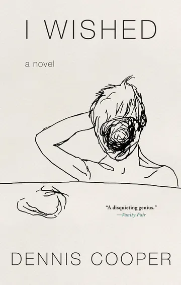 I Wished by Dennis Cooper, book cover