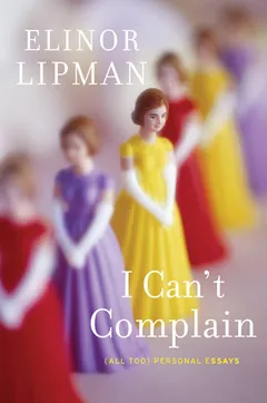 I Can't Complain by Elinor Lipman, book cover