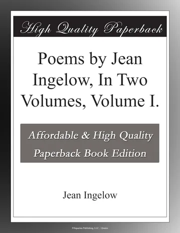 Poems by Jean Ingelow, In Two Volumes, Volume I. by Jean Ingelow, book cover