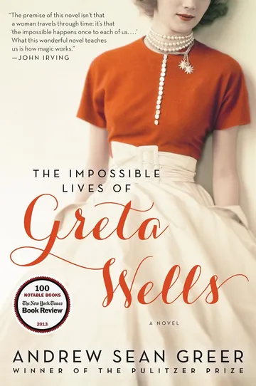 The Impossible Lives of Greta Wells by Andrew Sean Greer, book cover