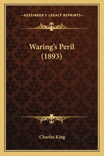 Waring's Peril by Charles King, book cover