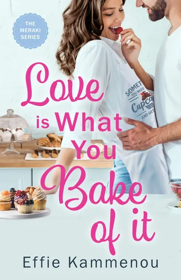 Love is What You Bake of it by Effie Kammenou, book cover