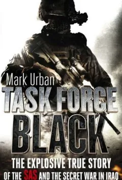 Task Force Black by Mark Urban, book cover