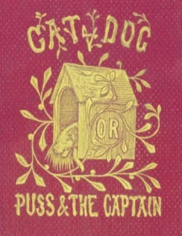 Cat and Dog Or Memoirs of Puss and the Captain by Julia Maitland, book cover