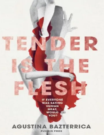 Tender is the Flesh by Agustina Bazterrica, book cover