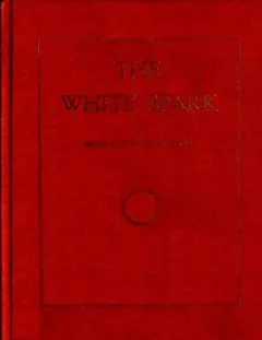 The White Spark - Orville Livingston Leach