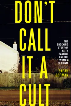Don't Call It a Cult by Sarah Berman, book cover