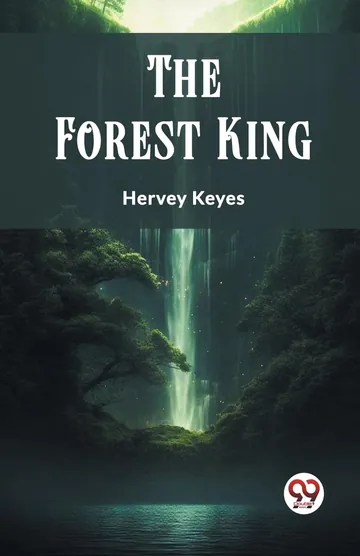 The Forest King by Hervey Keyes, book cover