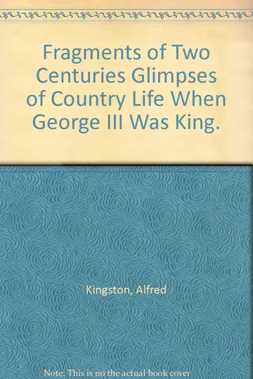 Fragments of Two Centuries by Alfred Kingston, book cover
