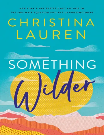 Something Wilder by Christina Lauren, book cover