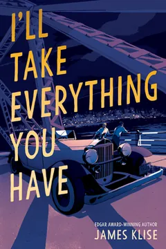I'll Take Everything You Have by James Klise, book cover