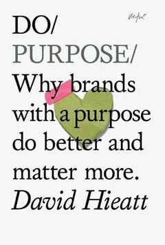 Do Purpose by David Hieatt, book cover